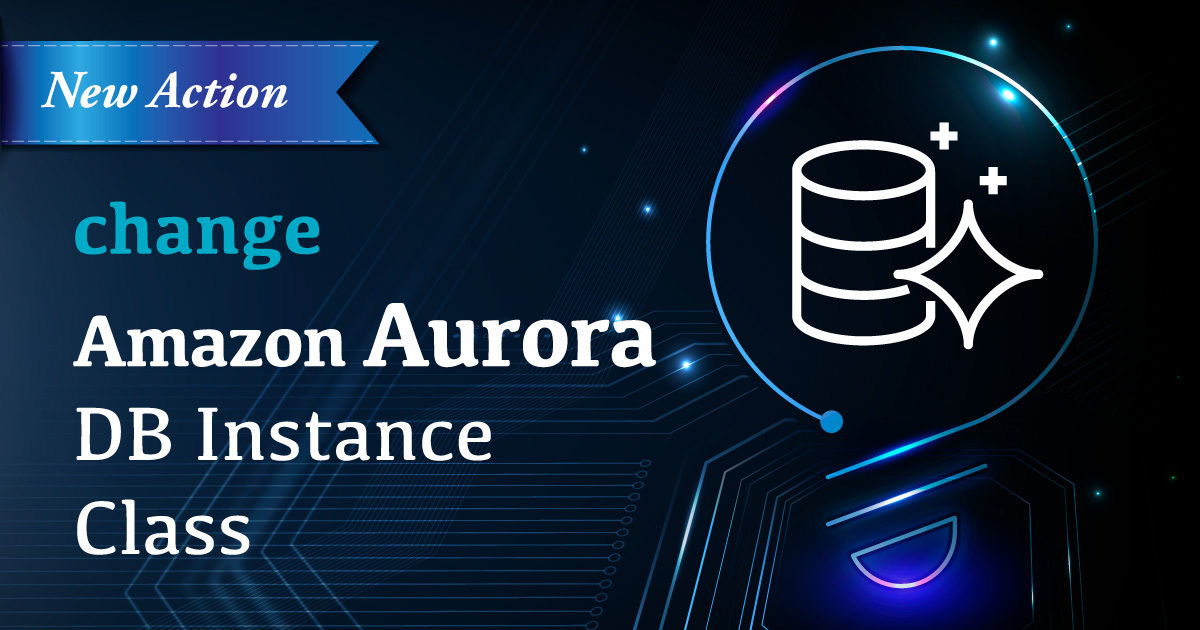 サーバーワークス、AWS運用自動化サービス「Cloud Automator」でRDS(Aurora)のDBインスタンスクラス変更アクションに対応